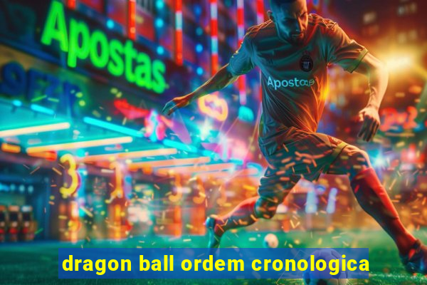 dragon ball ordem cronologica